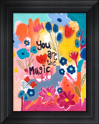 Framed You Are The Magic Floral Print
