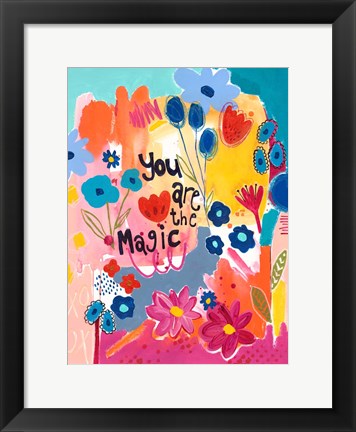 Framed You Are The Magic Floral Print