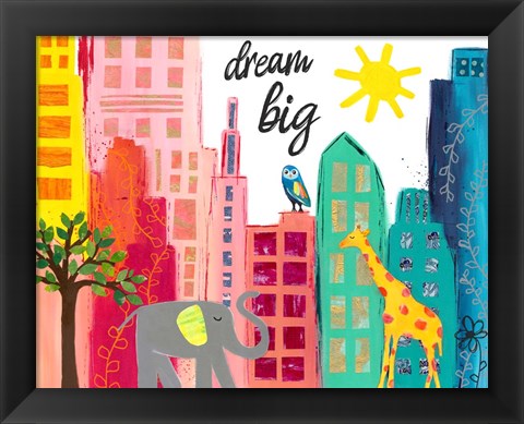 Framed Dream Big Animals in the City Print