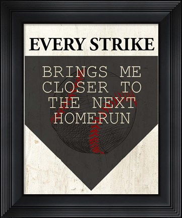 Framed Every Strike Print