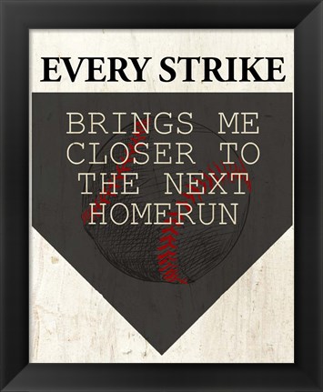 Framed Every Strike Print