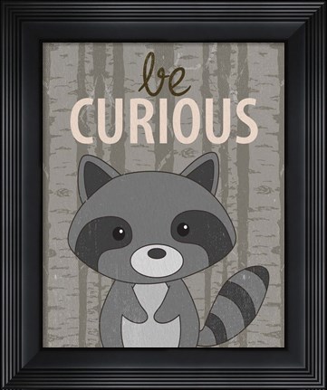 Framed Be Curious Print