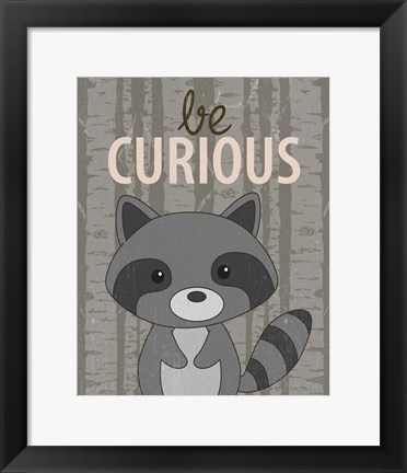 Framed Be Curious Print