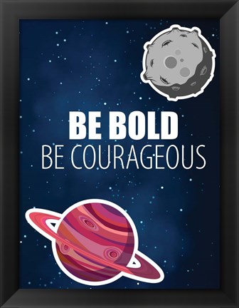 Framed Be Bold Space Print