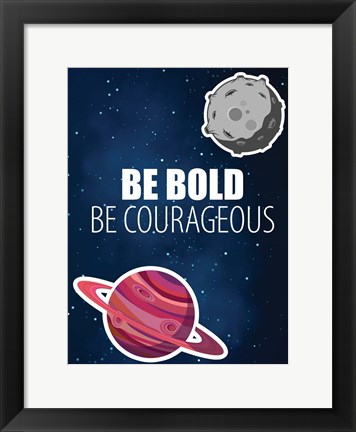 Framed Be Bold Space Print