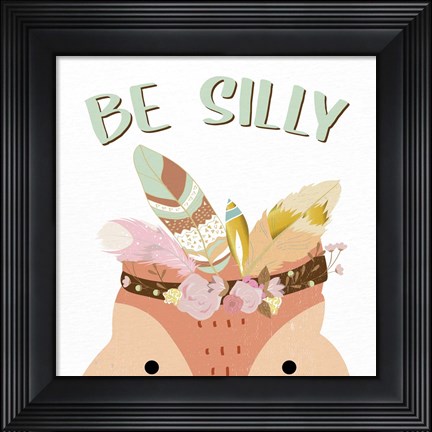 Framed Be Silly 1 Print