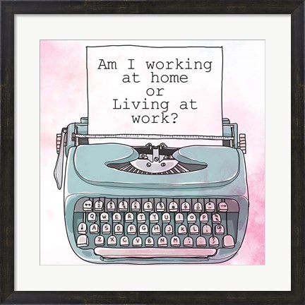 Framed Living at Work Print