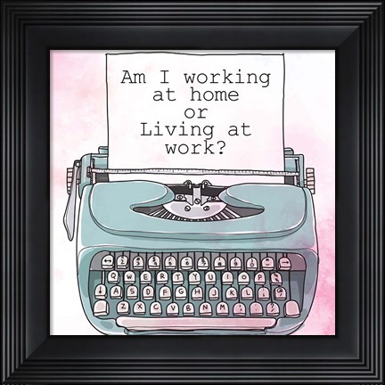 Framed Living at Work Print