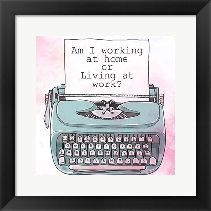 Framed Living at Work Print