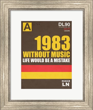 Framed Without Music Life Would be a Mistake Print