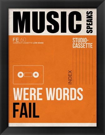 Framed Music Speaks Were Words Fail Print