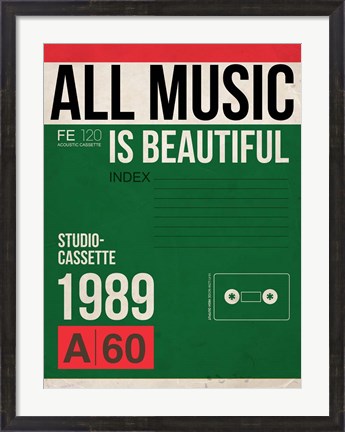 Framed All Music is Beautiful Print