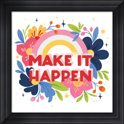 Framed Make It Happen I Bright Sq Print