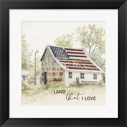 Framed Land that I Love Barn Print