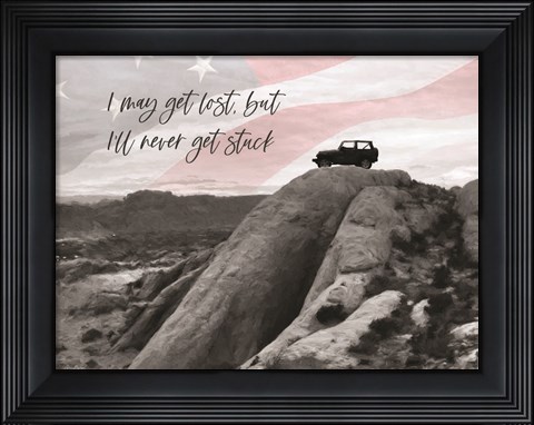 Framed I&#39;ll Never Get Stuck Print