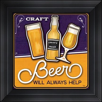 Framed Craft Beer will Always Help Print