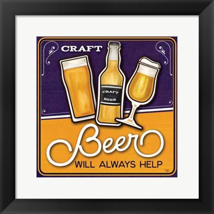 Framed Craft Beer will Always Help Print