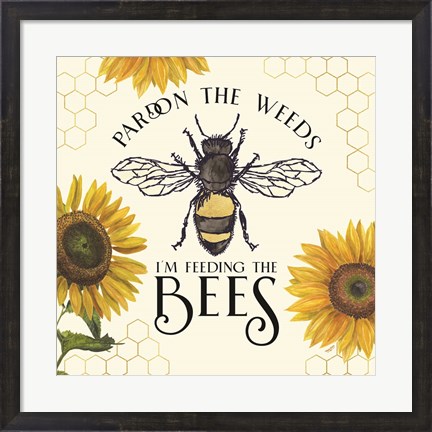 Framed Honey Bees &amp; Flowers Please VI-Pardon the Weeds Print