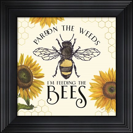 Framed Honey Bees &amp; Flowers Please VI-Pardon the Weeds Print