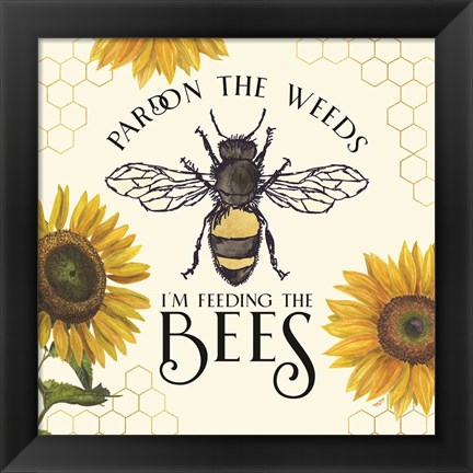 Framed Honey Bees &amp; Flowers Please VI-Pardon the Weeds Print