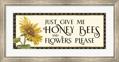 Framed Honey Bees &amp; Flowers Please panel I-Give me Honey Bees Print