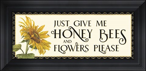 Framed Honey Bees &amp; Flowers Please panel I-Give me Honey Bees Print