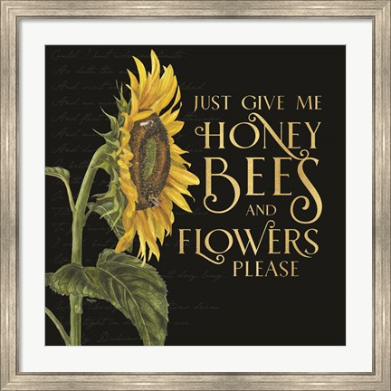 Framed Honey Bees &amp; Flowers Please on black I-Give me Honey Bees Print