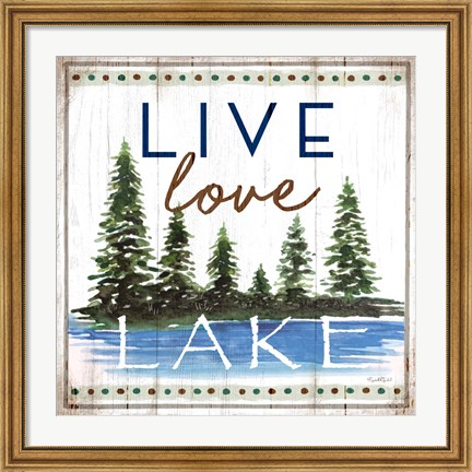 Framed Live, Love, Lake Print