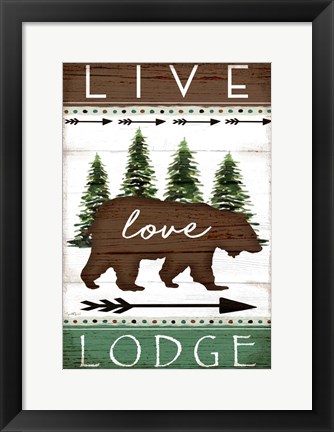 Framed Live, Love, Lodge Print