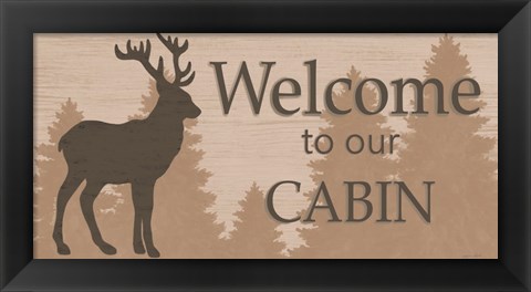 Framed Welcome to Our Cabin Print