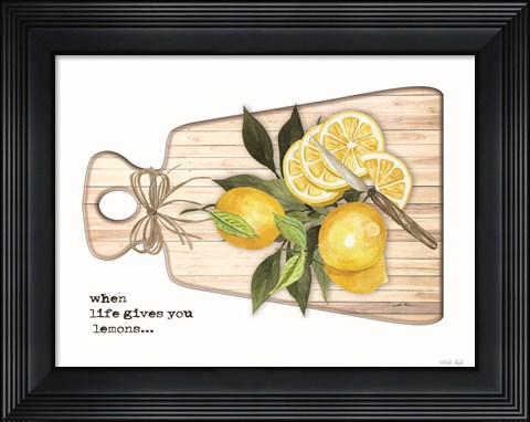 Framed When Life Gives You Lemons Print