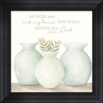 Framed As For Me and My House Print