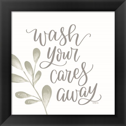 Framed Wash Your Cares Away Print