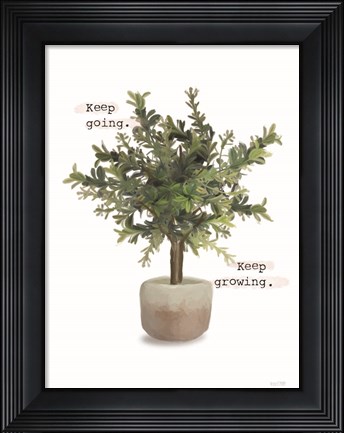 Framed Keep Going - Keep Growing Print