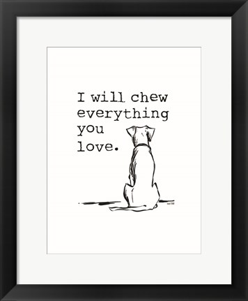 Framed I Will Chew on Everything Print