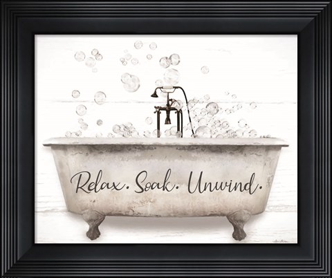 Framed Relax, Soak, Unwind Bathtub Print