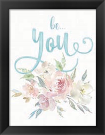 Framed Be You Floral Print