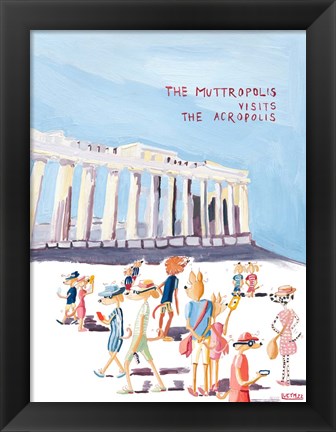 Framed Muttropolis Vists The Acropolis Print