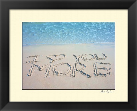 Framed Love You More Print