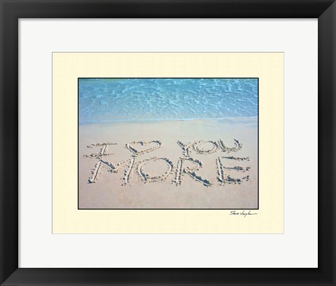 Framed Love You More Print