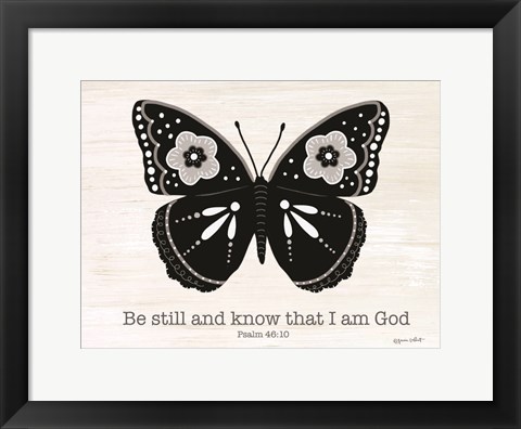 Framed Be Still Butterfly Print