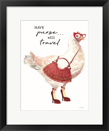 Framed Have Purse, Will Travel Chicken Print