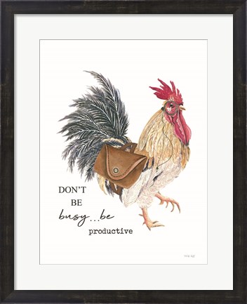 Framed Be Productive Rooster Print