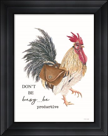 Framed Be Productive Rooster Print