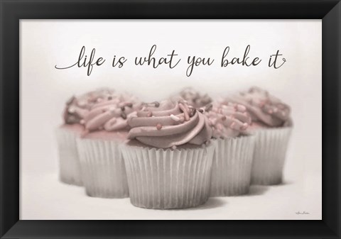 Framed Life is What You Bake it Print
