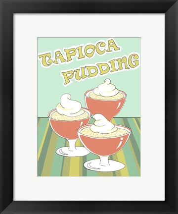 Framed Tapioca Pudding Print