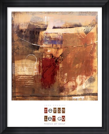 Framed Never Let Go Print