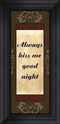 Framed WTLB, Brown/GoldAlways kiss me Print