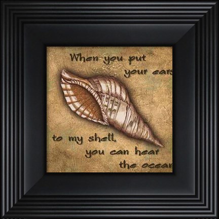 Framed Tuscan ShellsWhen You Put Your Ears Print