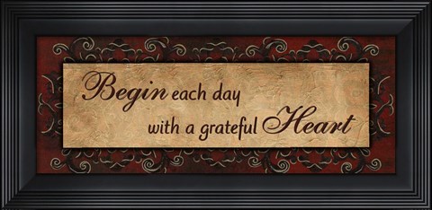 Framed RED IRONWORKBegin each day Print